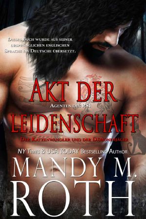 [Agenten des PSI 05] • Akt der Leidenschaft · Der Katzenwandler und der Dämonenjäger